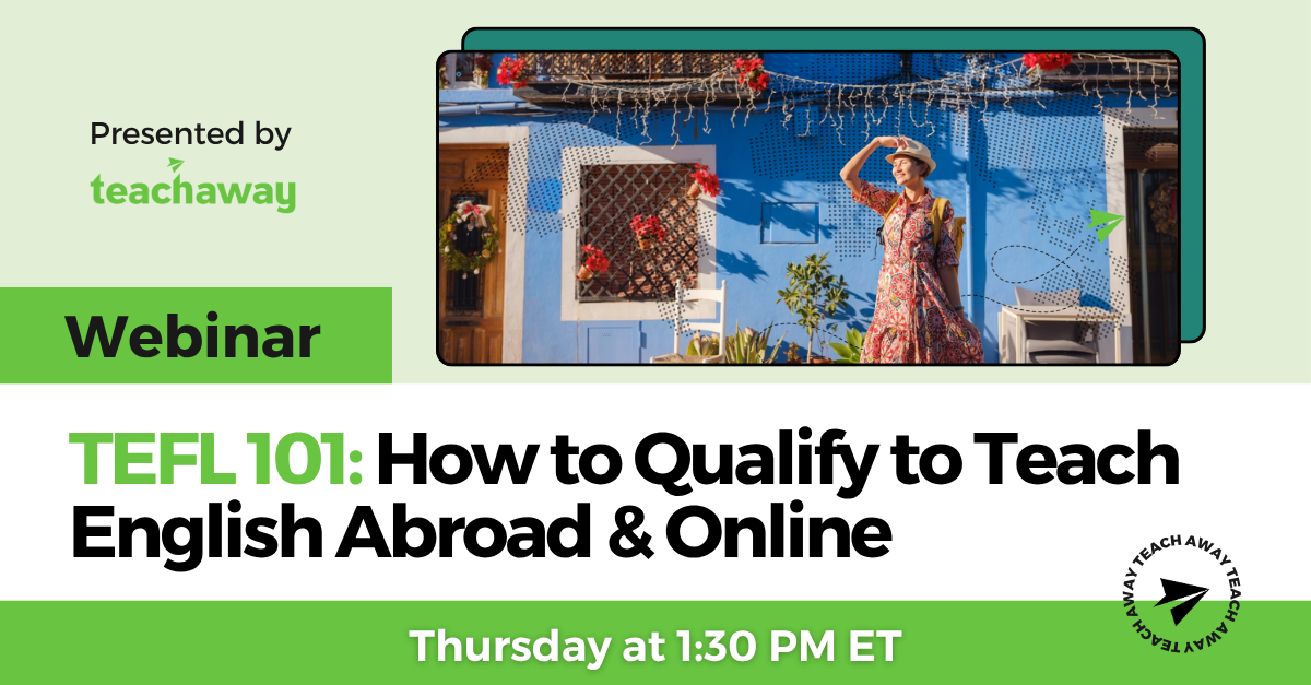 TEFL 101: How to Qualify to Teach English Abroad and Online